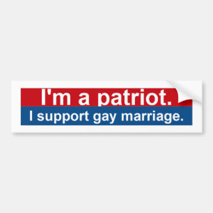 Ik ben een patriot. Ik steun het homohuwelijk. Bumpersticker