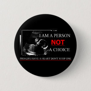 IK BEN EEN PERSOON DIE GEEN KEUZE PRO-LIFE-BUTTON  RONDE BUTTON 5,7 CM