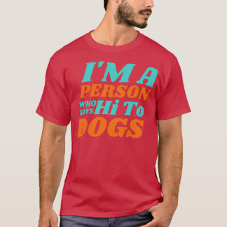 Ik ben een persoon die high-definition zegt t-shirt