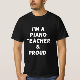 IK BEN EEN PIANO-LERAAR EN PROUD T-SHIRT