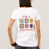 Ik ben een Piecemaker - Grappige Quilter T-shirt (Achterkant)