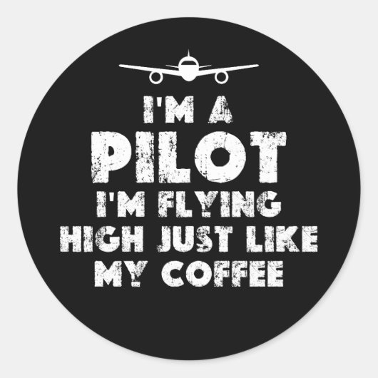 Ik ben een Piloot Flying High Funny Ronde Sticker (Voorkant)