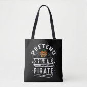 Ik ben een piraat Funny Halloween Costume Gift. Tote Bag (Voorkant)