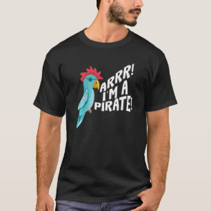 Ik ben een piraat parrot die vogels praat t-shirt
