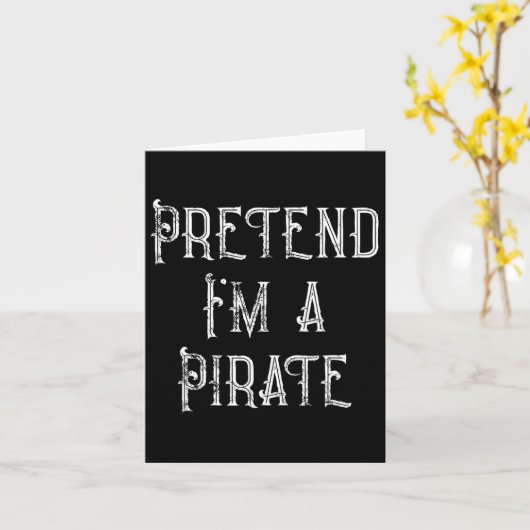 Ik ben een Pirate Lazy Halloween Costume Kaart (Gele Bloem)