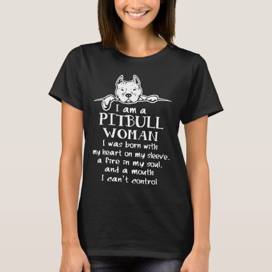 Ik Ben Een Pitbull Vrouw T-shirt (Voorkant)