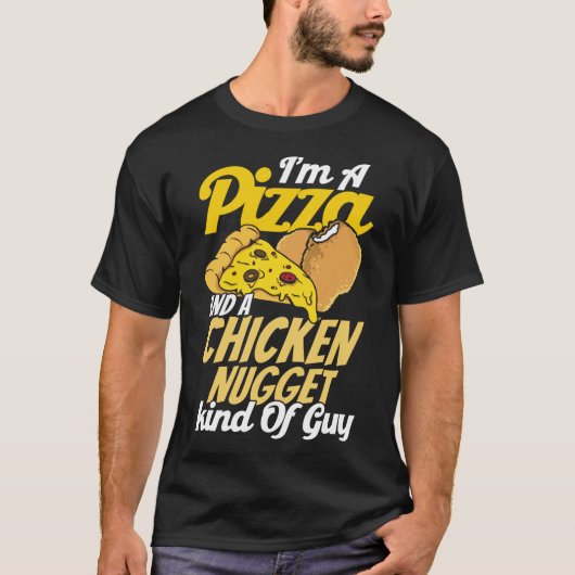 Ik ben een Pizza en een kippennugget soort van Guy T-shirt (Voorkant)
