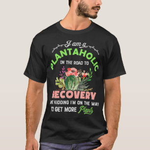 Ik ben een plantafolic op de weg naar herstel grap t-shirt
