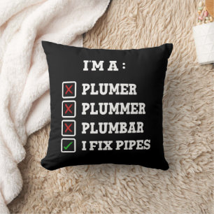 Ik ben een Plummer Plumbar Handyman Pipes Fixer Kussen