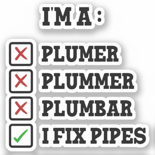 Ik ben een Plummer Plumbar Handyman Pipes Fixer Sticker (Voorkant)