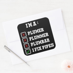 Ik ben een Plummer Plumbar Handyman Pipes Fixer Vierkante Sticker