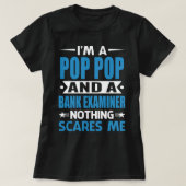 Ik ben een POP POP en een bankexaminator... T-shirt (Design voorkant)