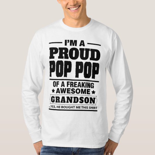 Ik ben een Pop Pop van een vrijgemaakte Geweldige T-shirt (Voorkant)