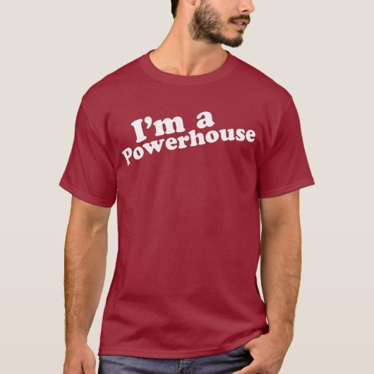 Ik ben een Powerhouse T-shirt (Voorkant)