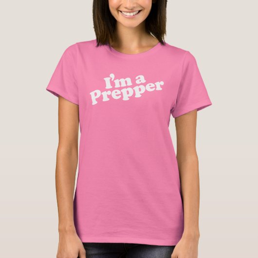 Ik ben een Prepper Women's t-shirt (Voorkant)