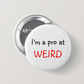 Ik ben een pro in, RAAR Ronde Button 5,7 Cm (Voorkant /achterkant)