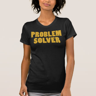 Ik ben een probleemoplosser t-shirt