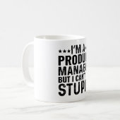 Ik ben een productmanager, maar ik kan niets stoms koffiemok (Voorkant links)