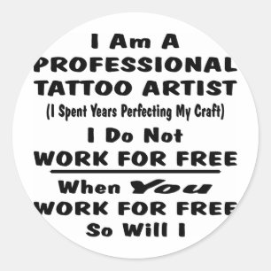 Ik ben een professionele Tattoo artiest. Ronde Sticker