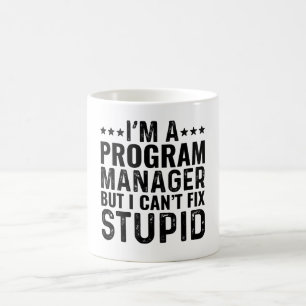 IK BEN EEN Programmamanager Maar IK Kan Stomheid N Koffiemok