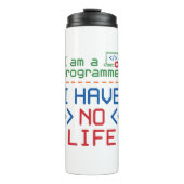 Ik ben een programmeur die geen leven heeft thermosbeker (Voorkant)