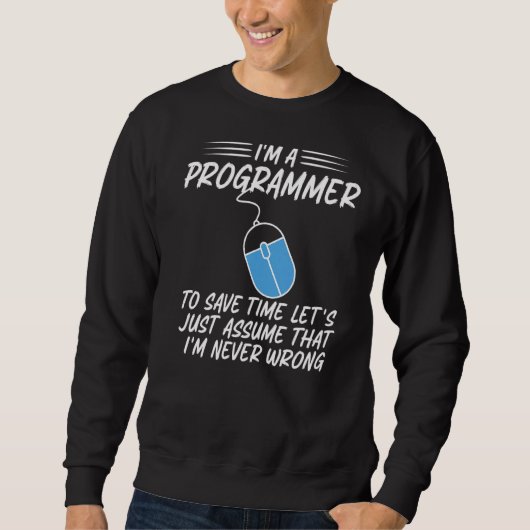 Ik ben een programmeur die nooit de verkeerde ontw trui (Voorkant)