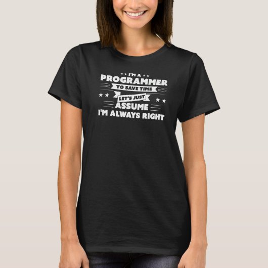 Ik ben een programmeur om tijd te besparen, laten t-shirt (Voorkant)