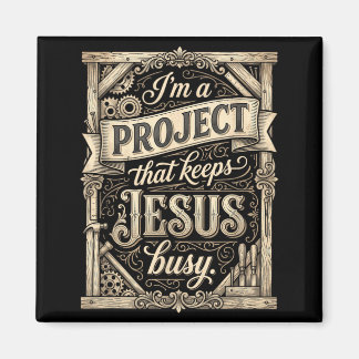 Ik ben een project dat Jezus bezighoudt Vintage ge Magneet