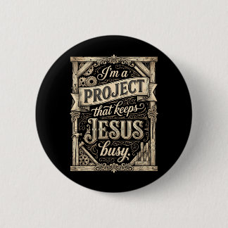 Ik ben een project dat Jezus bezighoudt Vintage ge Ronde Button 5,7 Cm