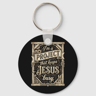 Ik ben een project dat Jezus bezighoudt Vintage ge Sleutelhanger