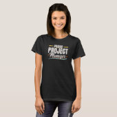 Ik ben een Project Manager Project Management Prof T-shirt (Voorkant volledig)