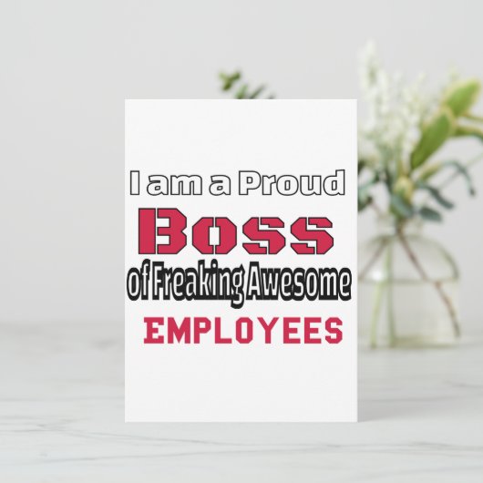 Ik ben een proud Boss of Freaking Geweldige Employ Feestdagenkaart (Staand voorkant)