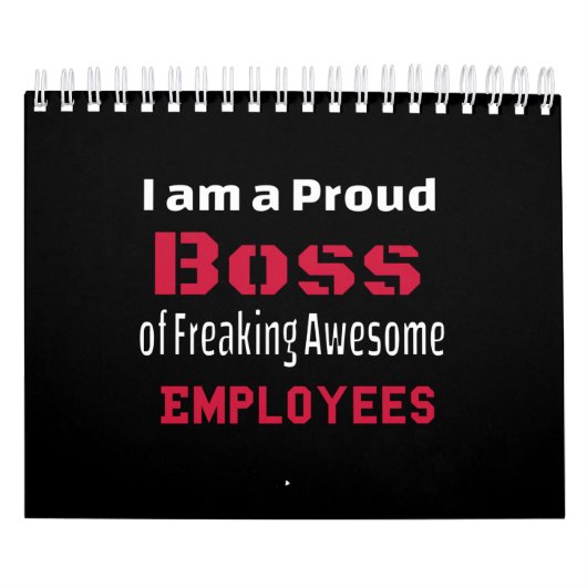 Ik ben een proud Boss of Freaking Geweldige Employ Kalender (Hoes)