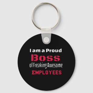Ik ben een proud Boss of Freaking Geweldige Employ Sleutelhanger