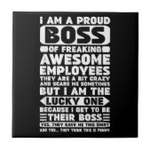Ik ben een proud Boss of Freaking Geweldige Employ Tegeltje (Voorkant)