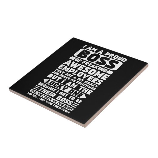 Ik ben een proud Boss of Freaking Geweldige Employ Tegeltje (Zijkant)