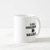 Ik ben een psychiater ... Geen tovenaar Koffiemok (Voorkant rechts)