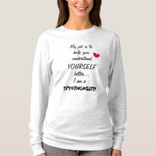 Ik ben een PSYCHOLOGIST Cool Quote T-shirt