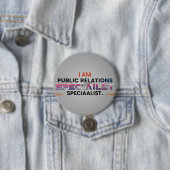 Ik ben een public relations specialist ronde button 7,6 cm (In situ)