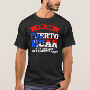 Ik ben een Puerto rican, laten we aannemen dat Pue T-shirt
