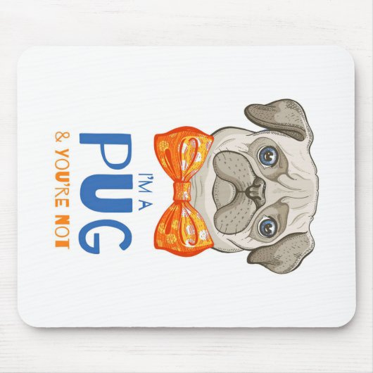 Ik ben een pug, grappige pug Gift, Pug Lover Gift Muismat (Voorkant)
