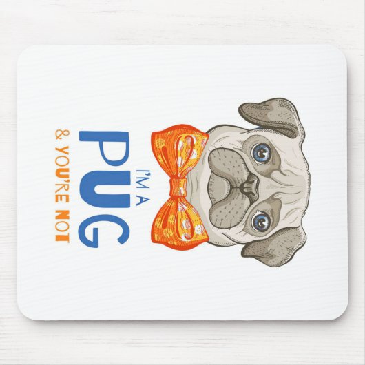 Ik ben een pug, grappige pug Gift, Pug Lover Gift Muismat (Voorkant)