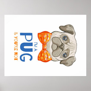 Ik ben een pug, grappige pug Gift, Pug Lover Gift Poster