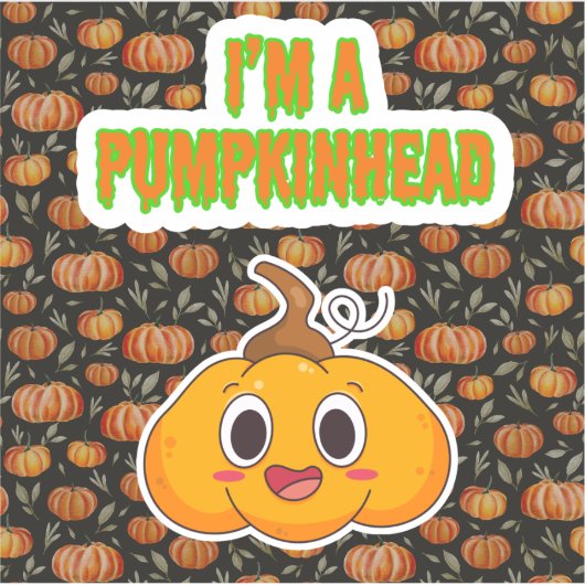 Ik ben een Pumpkinhead 1 met Pumpkin Achtergrond V Sticker (Voorkant)