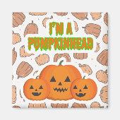 Ik ben een Pumpkinhead 2 Square Magneet (Voorkant)