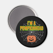 Ik ben een Pumpkinhead w / Spiderweb Magneet (Voorkant / Achterkant)