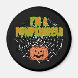 Ik ben een Pumpkinhead w / Spiderweb Magneet