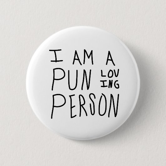 Ik ben een Pun Loving Persoon Ronde Button 5,7 Cm (Voorkant)