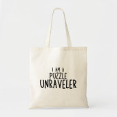 Ik ben een Puzzel Unraveler Grappig eigenzinnig ca Tote Bag (Voorkant)