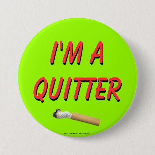 Ik ben een Quitter Ronde Button 7,6 Cm (Voorkant)